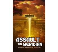 Assault on Meridian: 1 (Voyages of the Rust Bucket)