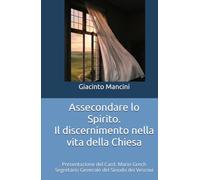 Assecondare lo Spirito: Il discernimento nella vita della Chiesa