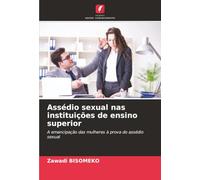 Assédio sexual nas instituições de ensino superior: A emancipação das mulheres à prova do assédio sexual