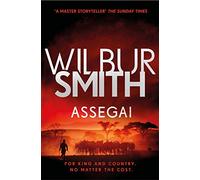 Assegai: From the global bestselling master of adventure