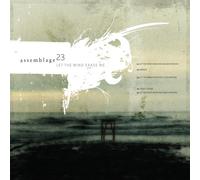 Assemblage 23 - Let the Wind Erase Me