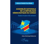 Assemblée nationale de la République démocratique du Congo: Enjeux et jeux des acteurs (Harmattan Rdc)