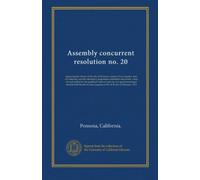 Assembly concurrent resolution no. 20: approving the charter of the city of Pomona, county of Los Angeles, state of California, and the alternative ... a special municipal election held therein...
