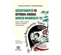 Assentamento De Reforma Agrária Moacir Wanderley/se (ebook)