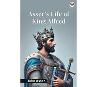 Asser s Life Of King Alfred