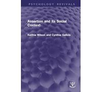 Assertion and Its Social Context (Psychology Revivals)