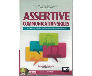 Assertive Communication Skills; The Power of Confident, Effective and Assertive Communication