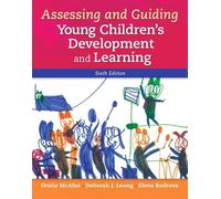 Assessing and Guiding Young Children's Development and Learning