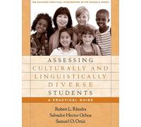 Assessing Culturally and Linguistically Diverse Students: A Practical Guide (The Guilford Practical Intervention in the Schools Series)