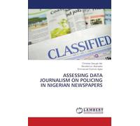 ASSESSING DATA JOURNALISM ON POLICING IN NIGERIAN NEWSPAPERS