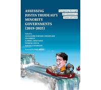Assessing Justin Trudeau's Minority Governments (2019-2025): Navigating Through 697 Promises in Times of Crisis