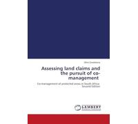 Assessing land claims and the pursuit of co-management: Co-management of protected areas in South Africa Second Edition