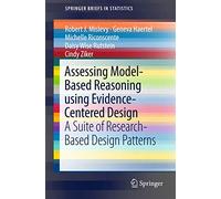 Assessing Model-Based Reasoning using Evidence- Centered Design: A Suite of Research-Based Design Patterns (SpringerBriefs in Statistics)