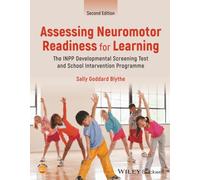 Assessing Neuromotor Readiness for Learning: The INPP Developmental Screening Test and School Intervention Programme