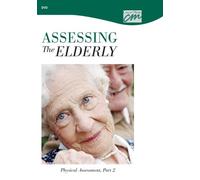 Assessing the Elderly: Physical Assessment, Part 2 (DVD)
