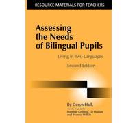 [( Assessing the Needs of Bilingual Pupils: Living in Two Languages )] [by: Deryn Hall] [Oct-2001]