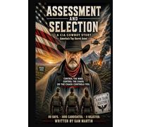 Assessment and Selection: A CIA COWBOY STORY (CIA Cowboy- The Ghost of Pecos)