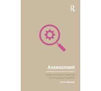 Assessment: Evidence-Based Teaching for Enquiring Teachers