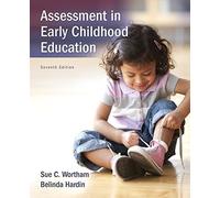 Assessment in Early Childhood Education with Enhanced Pearson eText -- Access Card Package (7th Edition) by Sue C. Wortham (2015-04-03)