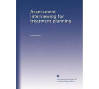 Assessment interviewing for treatment planning: Volume 2