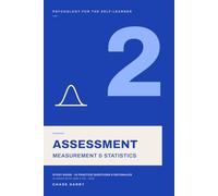 Assessment, Measurement & Statistics: A Psychology for the Self-Learner Volume · 40 Practice Questions with Full Rationales · Aligned with DSM-5-TR