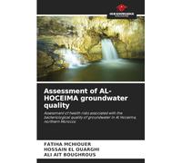 Assessment of AL-HOCEIMA groundwater quality: Assessment of health risks associated with the bacteriological quality of groundwater in Al Hoceima, northern Morocco