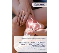 ASSESSMENT OF FOOT POSTURE IN NCC CADETS USING FOOT POSTURE INDEX: A cross sectional analysis of foot posture characteristics in NCC cadets