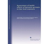 Assessment of health effects of benzene germane to low-level exposure