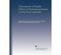 Assessment of health effects of benzene germane to low-level exposure