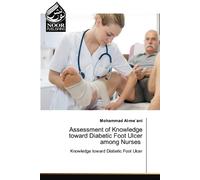 Assessment of Knowledge toward Diabetic Foot Ulcer among Nurses