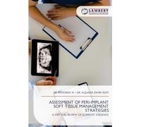 ASSESSMENT OF PERI-IMPLANT SOFT TISSUE MANAGEMENT STRATEGIES: A CRITICAL REVIEW OF CURRENT EVIDENCE