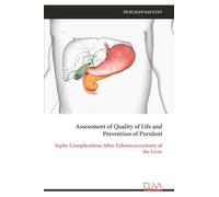 Assessment of Quality of Life and Prevention of Purulent: Septic Complications After Echinococcectomy of the Liver