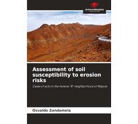 Assessment of soil susceptibility to erosion risks: Cases of soils in the Hulene "B" neighborhood of Maputo