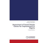 Assessment of Sweet Potato Clones for Improvement in Nigeria: - Second Edition