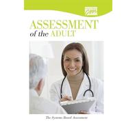 Assessment of the Adult: The Systems Based Assessment (DVD) (Basic Nursing Skills)