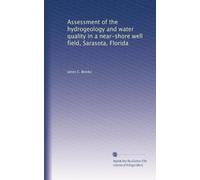 Assessment of the hydrogeology and water quality in a near-shore well field, Sarasota, Florida