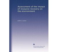 Assessment of the impact of resource recovery on the environment
