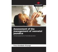 Assessment of the management of neonatal jaundice: Clinical assessment of neonatal jaundice