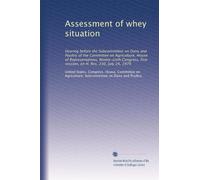 Assessment of whey situation: Hearing before the Subcommittee on Dairy and Poultry of the Committee on Agriculture, House of Representatives, ... first session, on H. Res. 230, July 24, 1979