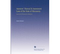 Assessors' Manual & Assessment Laws of the State of Minnesota: Issued by the Minnesota Tax Commission.
