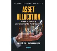Asset Allocation: Theory, Recent Developments and Beyond (Business, Technology and Finance)