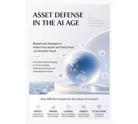 Asset Defense in the AI Era: A way of living in an era that creates infinite value