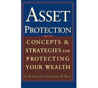 Asset Protection: Concepts and Strategies for Protecting Your Wealth (GENERAL FINANCE & INVESTING)