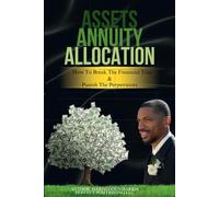 Assets Annuity Allocation: How to break the financial trap and punish the perpetrators