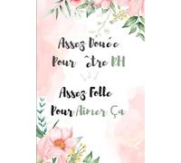 Assez Douée pour Être RH Assez Folle Pour Aimer ça: Carnet De Notes drôle et amusant pour collègue au travail au Ressources Humaines,Idée cadeau ... retraite..Humour bureau.Cahier ligné A5