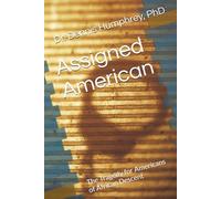 Assigned American: The Tragedy for Americans of African Descent