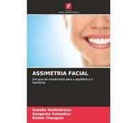 ASSIMETRIA FACIAL: Um guia do ortodontista para o equilíbrio e a harmonia