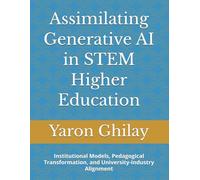 Assimilating Generative AI in STEM Higher Education: Institutional Models, Pedagogical Transformation, and University-Industry Alignment