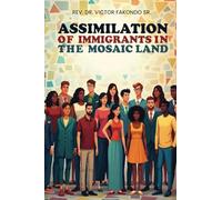 Assimilation of Immigrants In The Mosaic Land