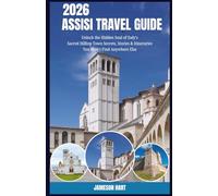 Assisi Travel Guide 2026: Unlock the Hidden Soul of Italy’s Sacred Hilltop Town Secrets, Stories & Itineraries You Won’t Find Anywhere Else